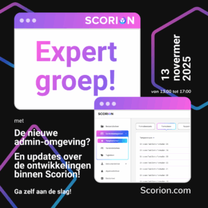 Kom naar de Expertgroep meeting november 2025. Nieuwe functies in Scorion en denk mee!